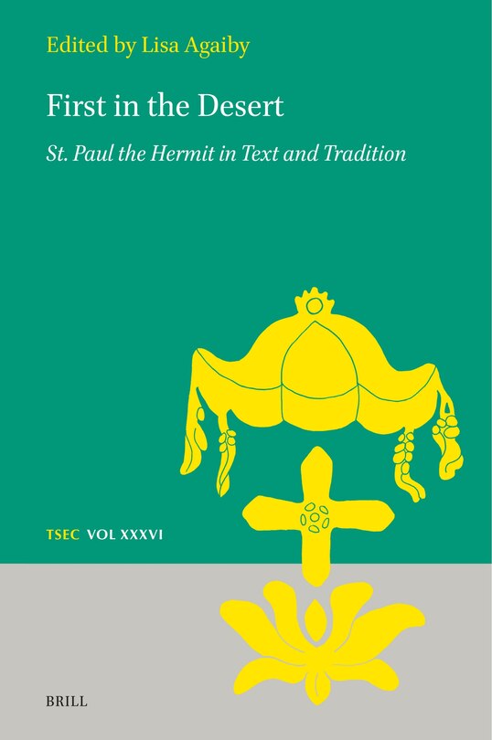 Couverture_First in the Desert: St. Paul the Hermit in Text and Tradition