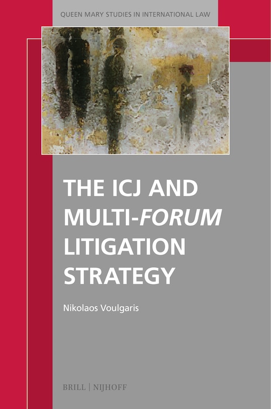Front cover_The ICJ and Multi-forum Litigation Strategy
