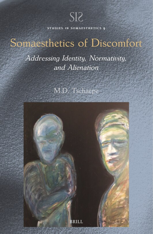 Couverture_Somaesthetics of Discomfort: Addressing Identity, Normativity, and Alienation