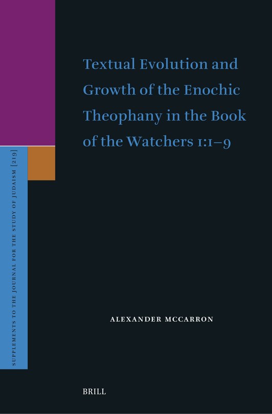 Front cover_Textual Evolution and Growth of the Enochic Theophany in the Book of the Watchers 1:1-9