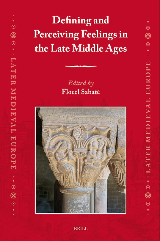 Front cover_Defining and Perceiving Feelings in the Late Middle Ages