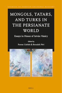 Front cover_Mongols, Tatars, and Turks in the Persianate World