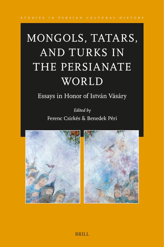 Front cover_Mongols, Tatars, and Turks in the Persianate World