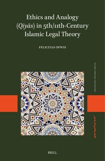 Couverture_Ethics and Analogy (Qiyās) in 5th/11th-Century Islamic Legal Theory