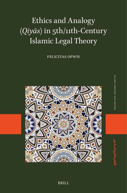 Couverture_Ethics and Analogy (Qiyās) in 5th/11th-Century Islamic Legal Theory