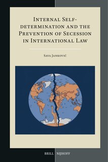 Couverture_Internal Self-determination and the Prevention of Secession in International Law