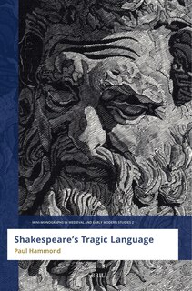 Front cover_Shakespeare&rsquo;s Tragic Language