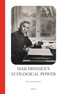 Couverture_Isak Dinesen&rsquo;s Ecological Power