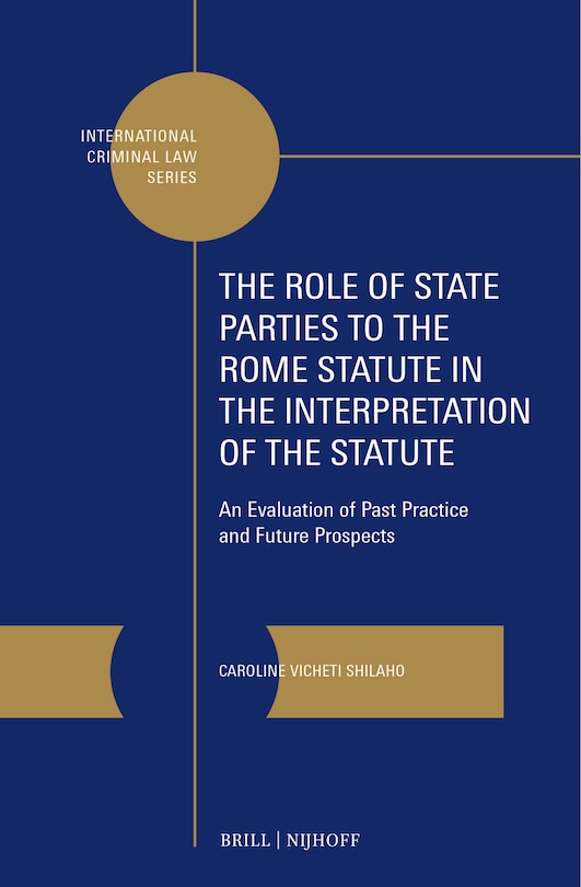 Couverture_The Role of State Parties to the Rome Statute in the Interpretation of the Statute
