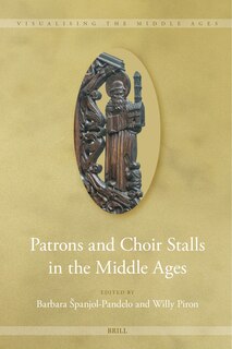 Couverture_Patrons and Choir Stalls in the Middle Ages