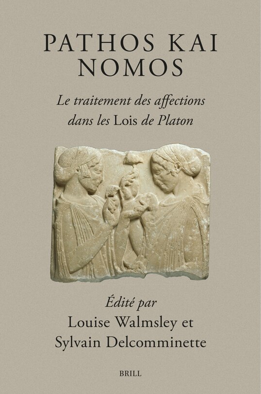 Couverture_Pathos kai Nomos &ndash; Le traitement des affections dans les Lois de Platon