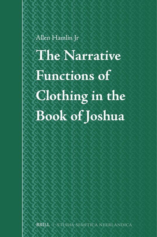 Front cover_The Narrative Functions of Clothing in the Book of Joshua