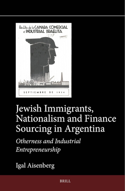 Couverture_Jewish Immigrants, Nationalism and Finance Sourcing in Argentina