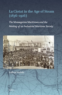 Couverture_La Ciotat in the Age of Steam (1836&ndash;1916)
