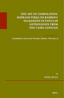 Couverture_The Art of Compilation. Midrash Pirqa de-Rabbenu ha-Qadosh in Popular Anthologies from the Cairo Genizah