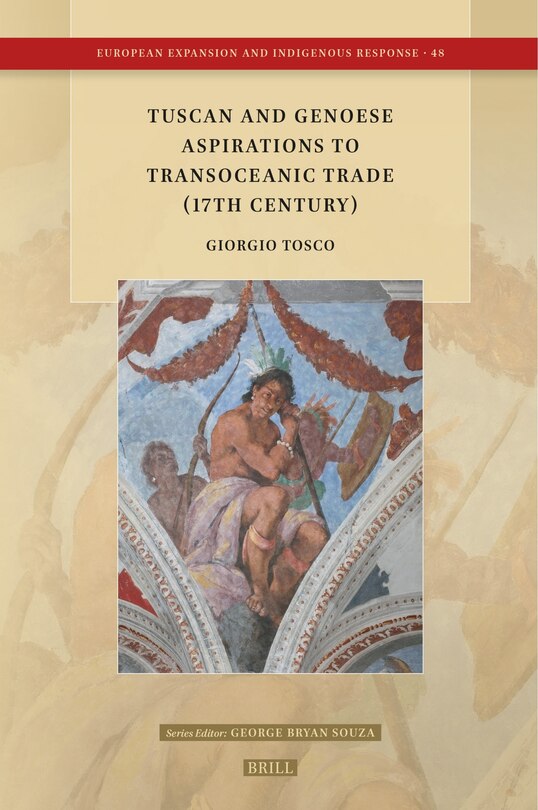 Couverture_Tuscan and Genoese Aspirations to Transoceanic Trade (17th Century)