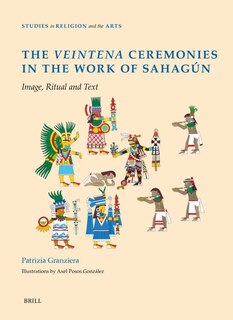 Front cover_The Veintena Ceremonies in the Work of Sahag&uacute;n