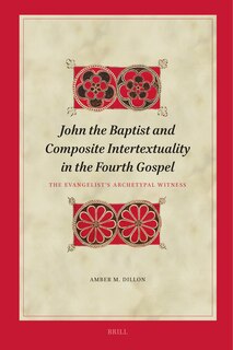 Front cover_John the Baptist and Composite Intertextuality in the Fourth Gospel