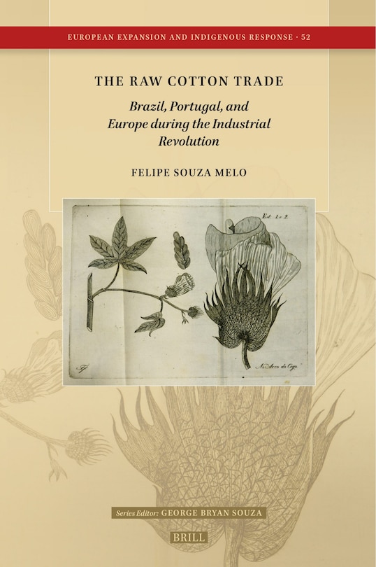 Couverture_The Raw Cotton Trade: Brazil, Portugal, and Europe during the Industrial Revolution