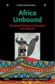 Couverture_Africa Unbound: Decolonial Pathways to Sovereignty and Liberation