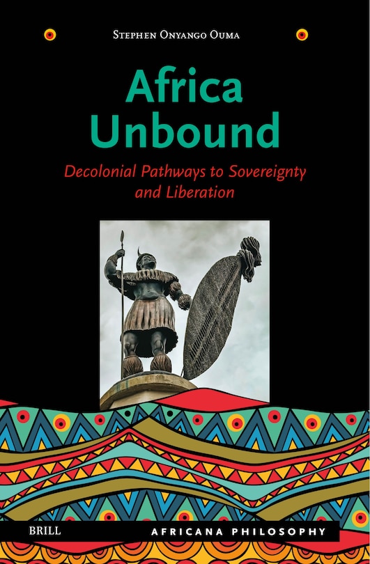 Couverture_Africa Unbound: Decolonial Pathways to Sovereignty and Liberation
