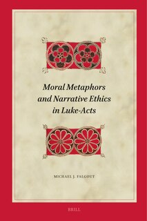 Couverture_Moral Metaphors and Narrative Ethics in Luke-Acts