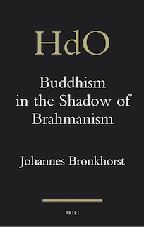 Front cover_Buddhism in the Shadow of Brahmanism