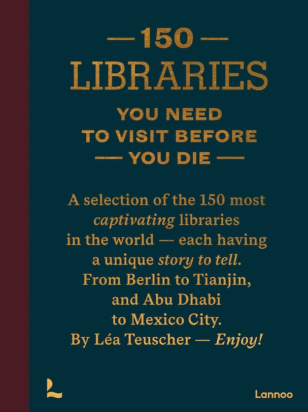 Front cover_150 Libraries You Need to Visit Before You Die