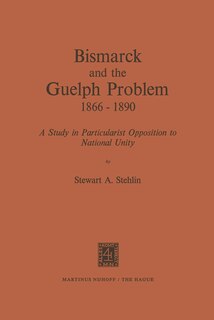 Couverture_Bismarck and the Guelph Problem 1866-1890