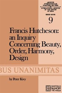 Front cover_Francis Hutcheson: An Inquiry Concerning Beauty, Order, Harmony, Design