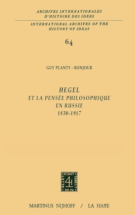 hegel Et La Pensée Philosophique En Russie, 1830-1917