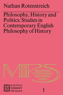 Philosophy, History and Politics: Studies in Contemporary English Philosophy of History