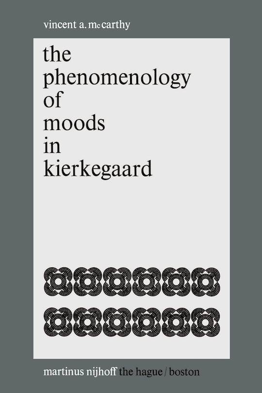Front cover_The Phenomenology Of Moods In Kierkegaard