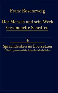 Couverture_Der Mensch und Sein Werk 1.Band Jehuda Halevi Fünfundneunzig Hymnen und Gedichte Deutsch und Hebräisch