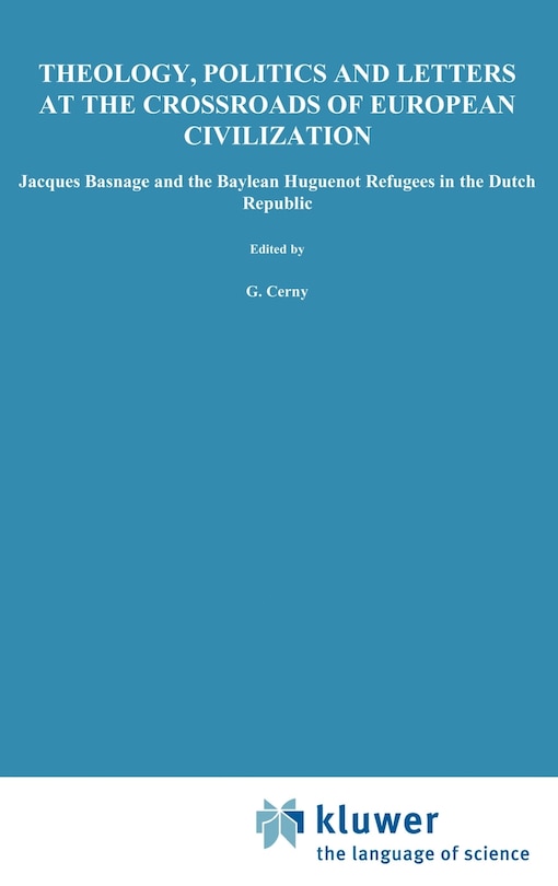 Front cover_Theology, Politics and Letters at the Crossroads of European Civilization