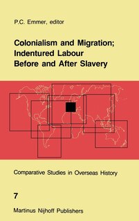 Couverture_Colonialism and Migration; Indentured Labour Before and After Slavery
