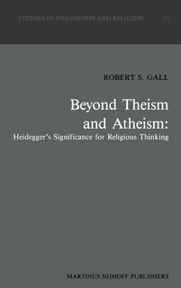 Front cover_Beyond Theism and Atheism: Heidegger's Significance for Religious Thinking