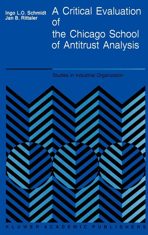 Couverture_A Critical Evaluation Of The Chicago School Of Antitrust Analysis