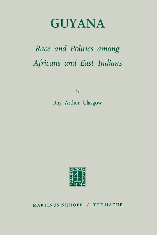 Front cover_Guyana: Race And Politics Among Africans And East Indians