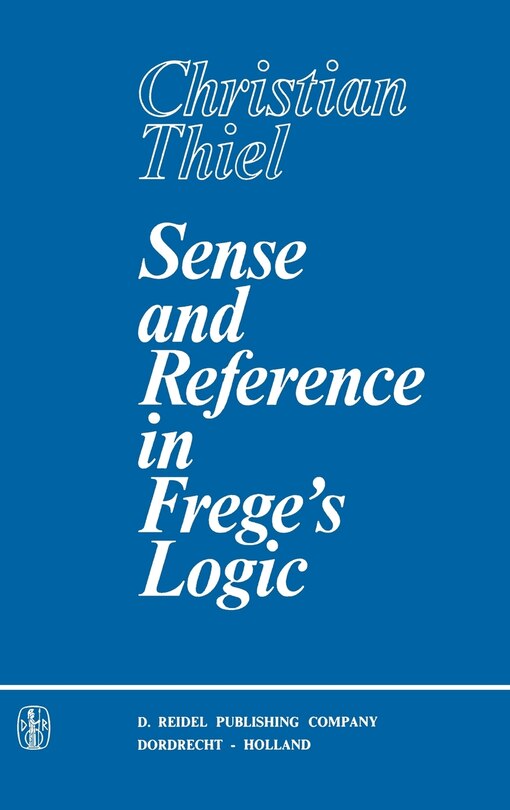 Front cover_Sense and Reference in Frege's Logic