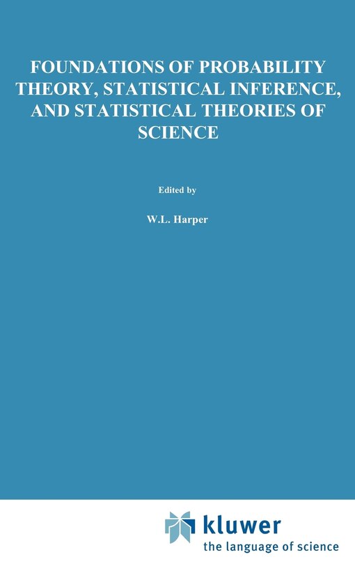 Front cover_Foundations of Probability Theory, Statistical Inference, and Statistical Theories of Science