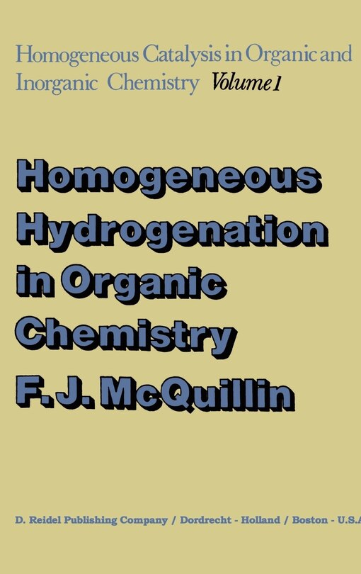 Front cover_Homogeneous Hydrogenation In Organic Chemistry