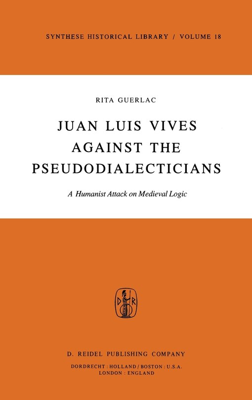 Couverture_Juan Luis Vives Against the Pseudodialecticians