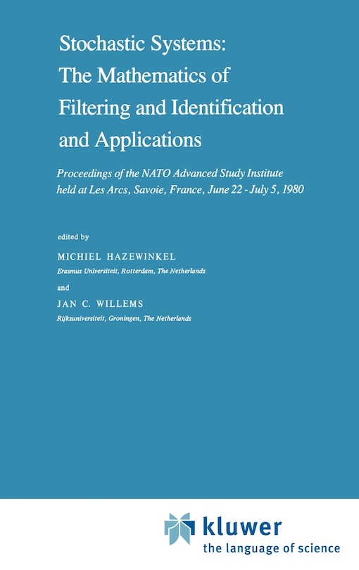 Front cover_Stochastic Systems: The Mathematics of Filtering and Identification and Applications