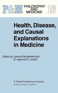 Front cover_Health, Disease, and Causal Explanations in Medicine