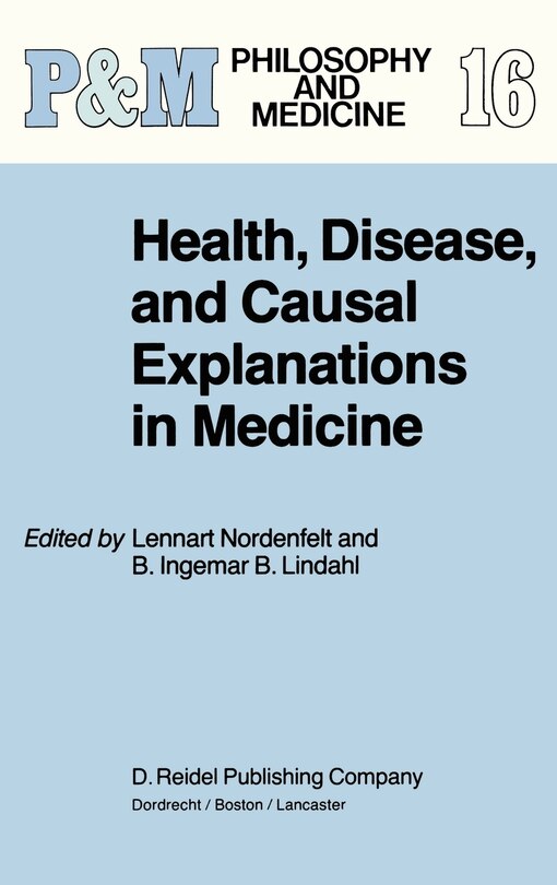 Front cover_Health, Disease, and Causal Explanations in Medicine