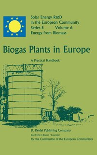 Biogas Plants in Europe: A Practical Handbook