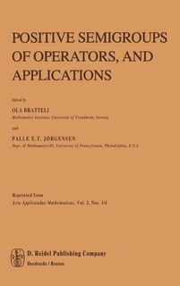Front cover_Positive Semigroups of Operators, and Applications