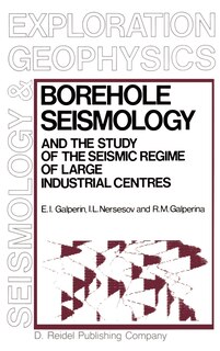 Front cover_Borehole Seismology And The Study Of The Seismic Regime Of Large Industrial Centres
