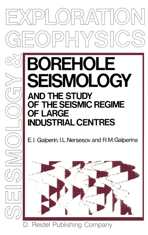 Front cover_Borehole Seismology And The Study Of The Seismic Regime Of Large Industrial Centres
